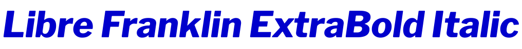 Libre Franklin ExtraBold Italic الخط